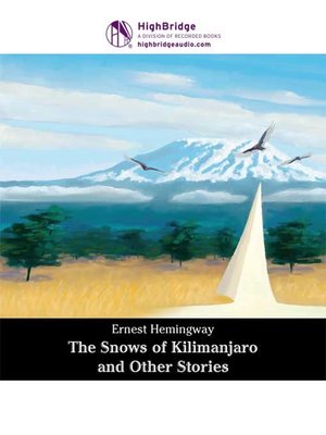 The Snows of Kilimanjaro and Other Stories - Audiobook
